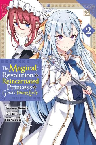 Cover image for The Magical Revolution of the Reincarnated Princess and the Genius Young Lady, Vol. 2 (manga)