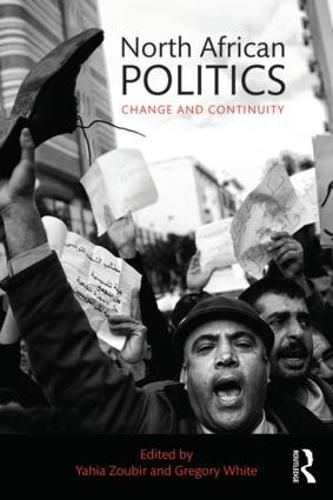 Cover image for North African Politics: Change and continuity