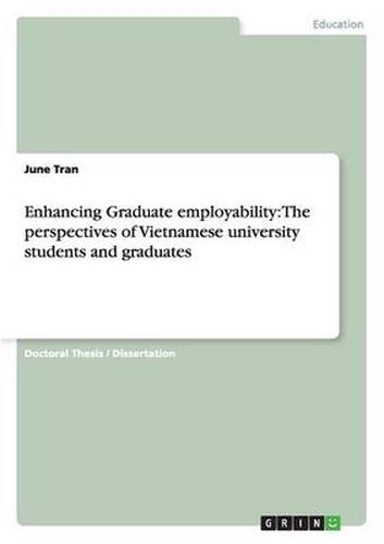 Cover image for Enhancing Graduate employability: The perspectives of Vietnamese university students and graduates