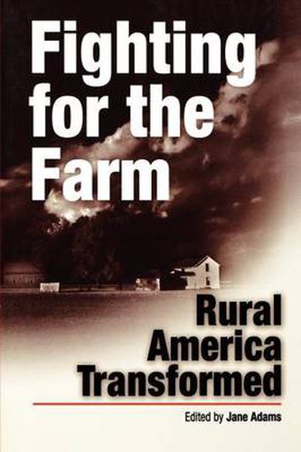 Cover image for Fighting for the Farm: Rural America Transformed