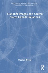 Cover image for National Images and United States-Canada Relations