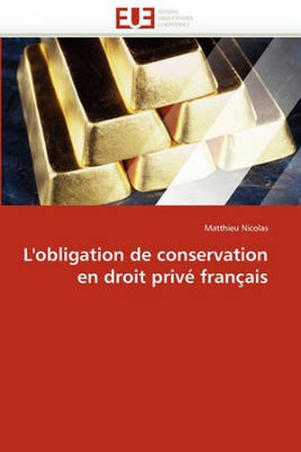 Cover image for L'Obligation de Conservation En Droit Prive Francais