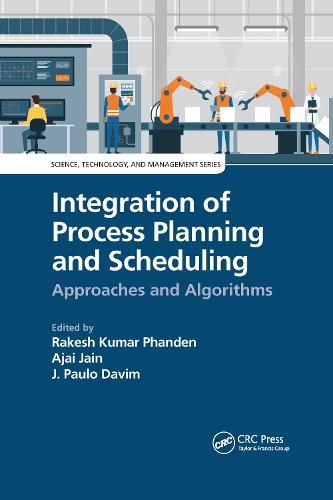 Cover image for Integration of Process Planning and Scheduling: Approaches and Algorithms