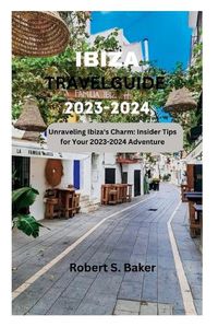 Cover image for Ibiza Travel Guide 2023-2024