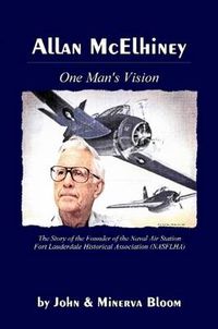 Cover image for Allan McElhiney: One Man's Vision