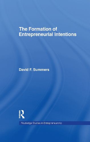 Cover image for Forming Entrepreneurial Intentions: An Empirical Investigation of Personal and Situational Factors