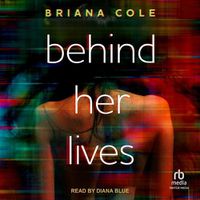 Cover image for Behind Her Lives