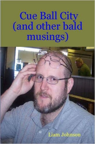 Cover image for Cue Ball City (and Other Bald Musings)