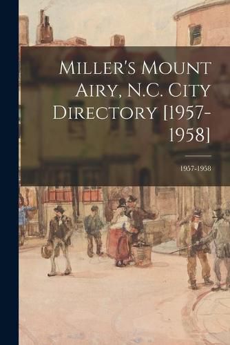 Cover image for Miller's Mount Airy, N.C. City Directory [1957-1958]; 1957-1958