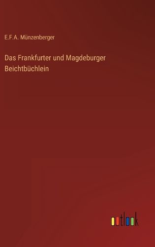 Cover image for Das Frankfurter und Magdeburger Beichtbuchlein