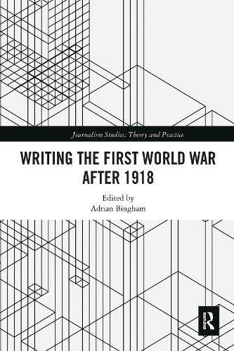 Cover image for Writing the First World War after 1918
