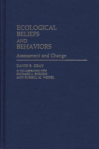 Ecological Beliefs and Behaviors: Assessment and Change