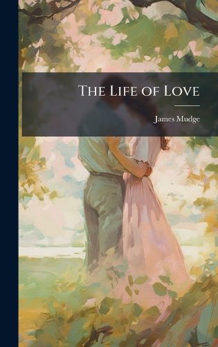 Cover image for The Life of Love