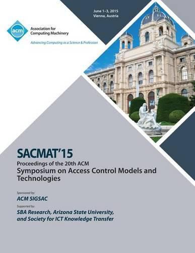 Cover image for SACMAT 15 20th ACM Symposium on Access Control Models and Technologies