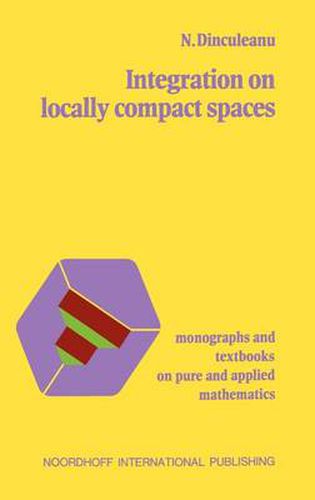 Cover image for Integration on Locally Compact Spaces