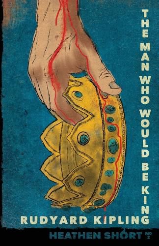 Cover image for The Man Who Would Be King (Heathen Short)