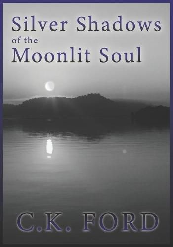 Cover image for Silver Shadows of the Moonlit Soul: Poetic Awakening