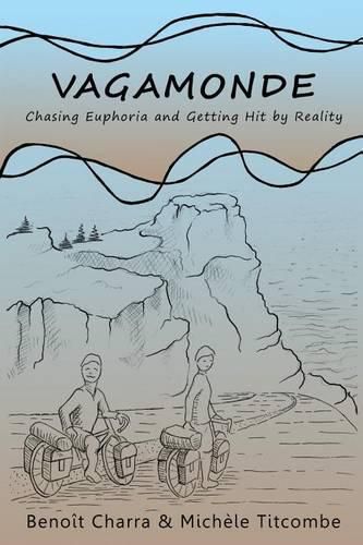 Cover image for Vagamonde: Chasing Euphoria and Getting Hit by Reality