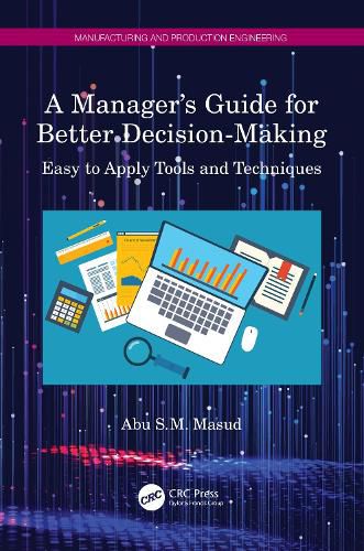Cover image for A Manager's Guide for Better Decision-Making: Easy to Apply Tools and Techniques