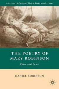 Cover image for The Poetry of Mary Robinson: Form and Fame