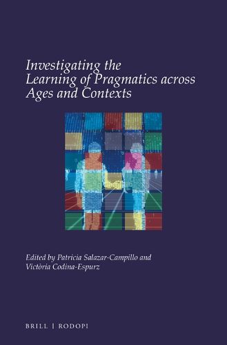 Cover image for Investigating the Learning of Pragmatics across Ages and Contexts