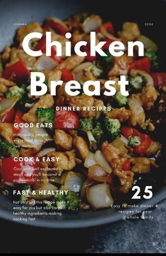 25 Easy and Quick Chicken Breast Recipes for Dinner