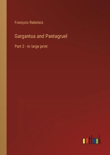 Gargantua and Pantagruel