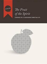 Cover image for The Fruit of the Spirit: Evidence of a Flourishing Christian Life