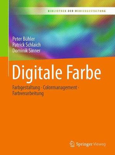 Cover image for Digitale Farbe: Farbgestaltung - Colormanagement - Farbverarbeitung