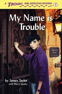 Cover image for My Name is Trouble