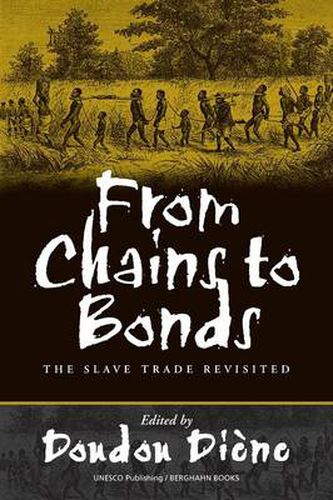 Cover image for From Chains to Bonds: The Slave Trade Revisited