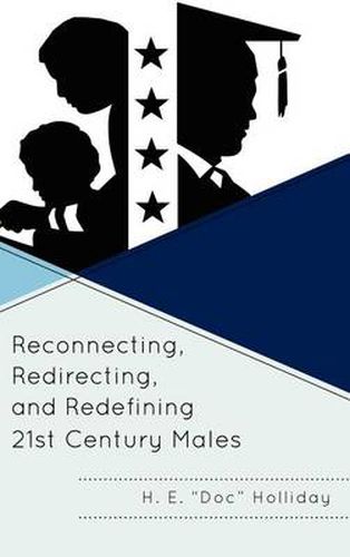 Cover image for Reconnecting, Redirecting, and Redefining 21st Century Males