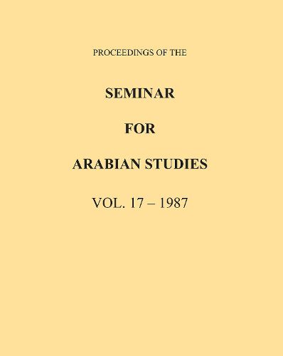Cover image for Proceedings of the Seminar for Arabian Studies Volume 17 1987