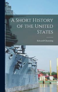 Cover image for A Short History of the United States