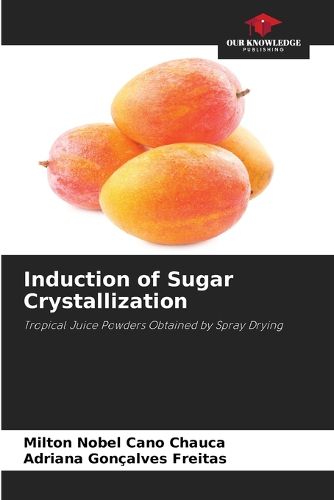 Cover image for Induction of Sugar Crystallization