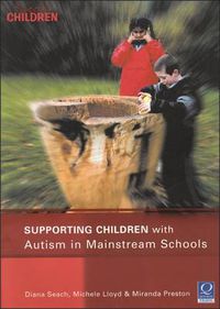 Cover image for Supporting Children with Autism in Mainstream Schools