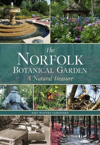 Cover image for The Norfolk Botanical Garden: A Natural Treasure