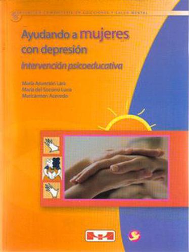 Cover image for Ayudando a mujeres con depresion: Intervencion psicoeducativa