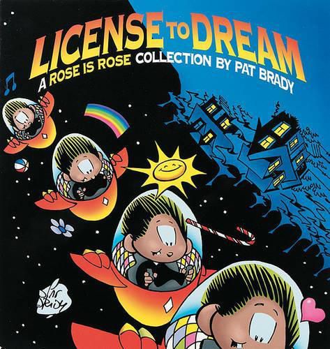 Cover image for License to Dream: A Rose is Rose Collection