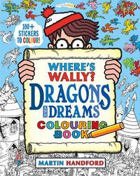 Cover image for Where's Wally? Dragons and Dreams Colouring Book