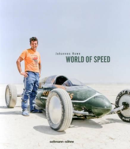 Cover image for World of Speed: Daring Men in Home-Made Racing Machines