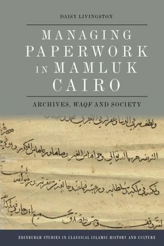 Cover image for Managing Paperwork in Mamluk Cairo