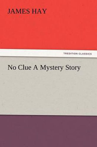 Cover image for No Clue A Mystery Story