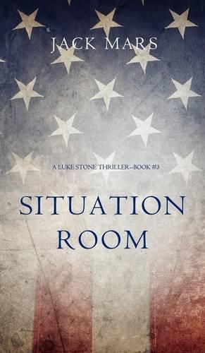 Cover image for Situation Room (a Luke Stone Thriller-Book #3)