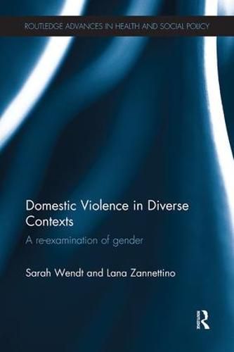 Cover image for Domestic Violence in Diverse Contexts: A Re-examination of Gender