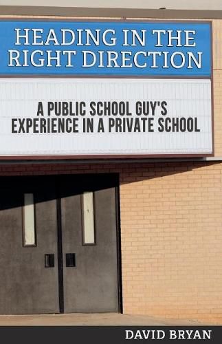 Heading in the Right Direction: A Public School Guy's Experience in a Private School