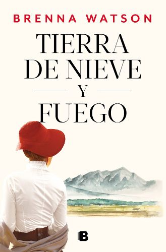 Cover image for Tierra de nieve y fuego / Land of Snow and Fire