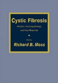 Cover image for Cystic Fibrosis: Infection, Immunopathology, and Host Response