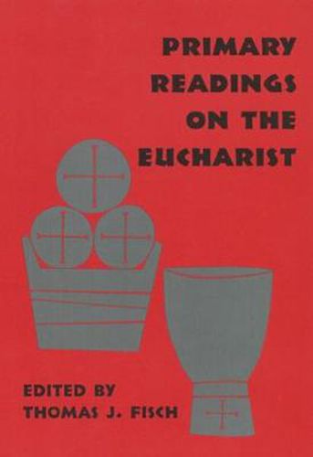 Cover image for Primary Readings on the Eucharist