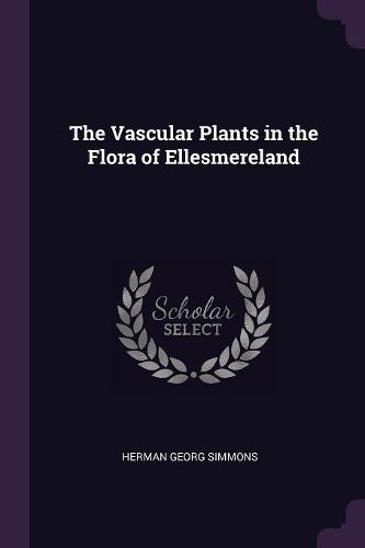 Cover image for The Vascular Plants in the Flora of Ellesmereland